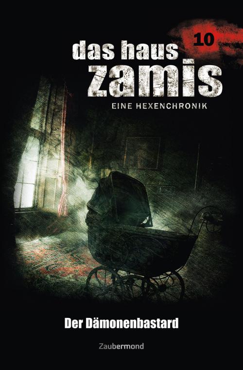 Cover of the book Das Haus Zamis 10 - Der Dämonenbastard by Ernst Vlcek, Uwe Voehl, Dario Vandis, Zaubermond Verlag