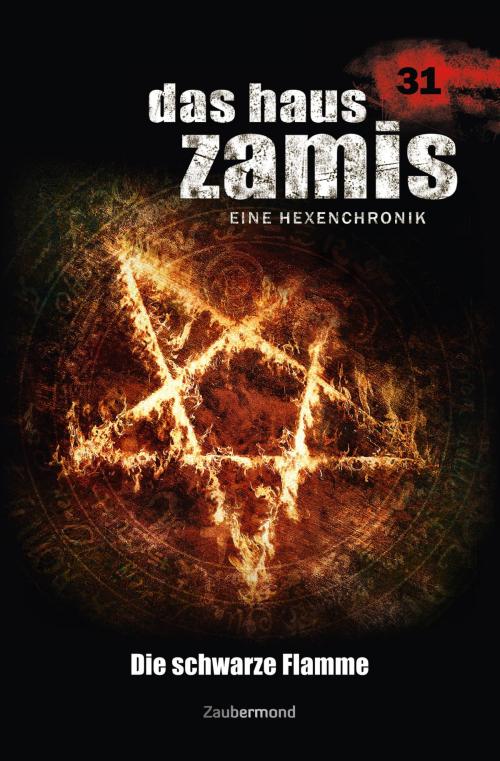 Cover of the book Das Haus Zamis 31 - Die schwarze Flamme by Catalina Corvo, Logan Dee, Zaubermond Verlag