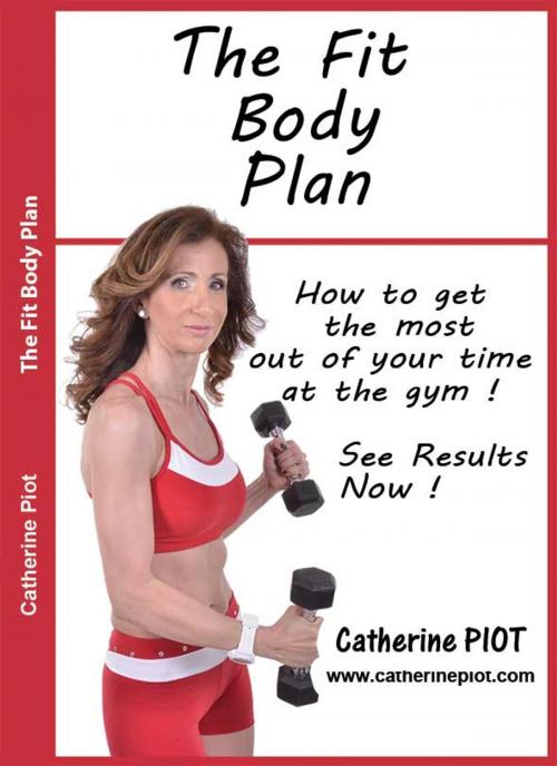 Cover of the book The Fit Body Plan by Catherine Piot, Performance Actions