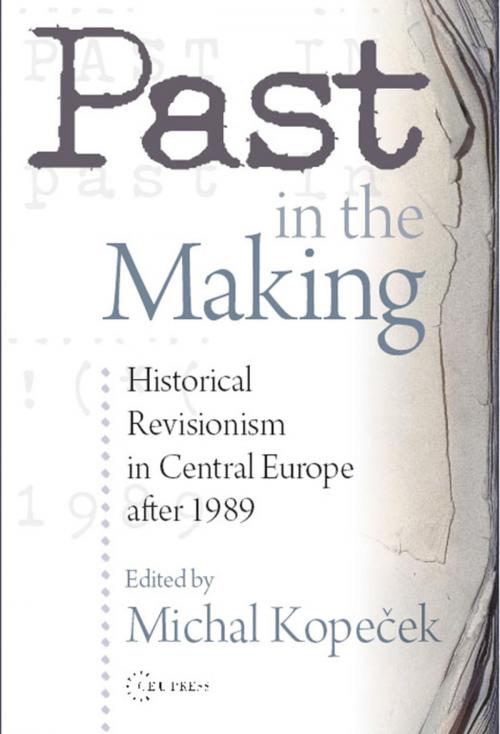 Cover of the book Past in the Making by Michal Kopecek, Central European University Press