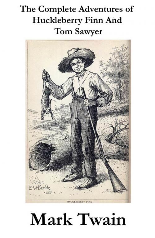Cover of the book The Complete Adventures of Huckleberry Finn And Tom Sawyer (Unabridged) by Mark Twain, e-artnow