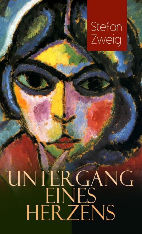 Cover of the book Untergang eines Herzens by Stefan Zweig, e-artnow