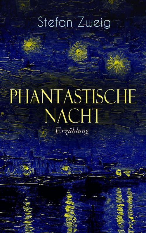 Cover of the book Phantastische Nacht. Erzählung by Stefan Zweig, e-artnow