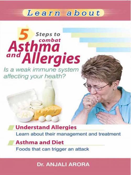 Cover of the book 5 Steps to Combat Asthma and Allergies by Anjali Arora, Sterling Publishers Pvt. Ltd.