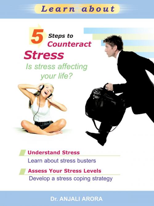 Cover of the book 5 Steps to Counteract Stress by Anjali Arora, Sterling Publishers Pvt. Ltd.