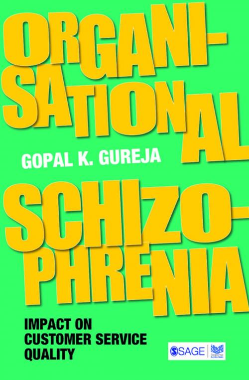 Cover of the book Organisational Schizophrenia by Gopal K Gureja, SAGE Publications