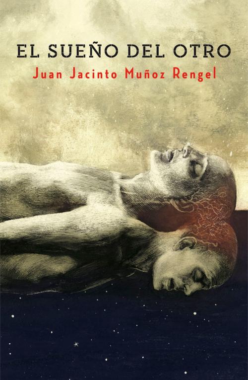 Cover of the book El sueño del otro by Juan Jacinto Muñoz Rengel, Penguin Random House Grupo Editorial España