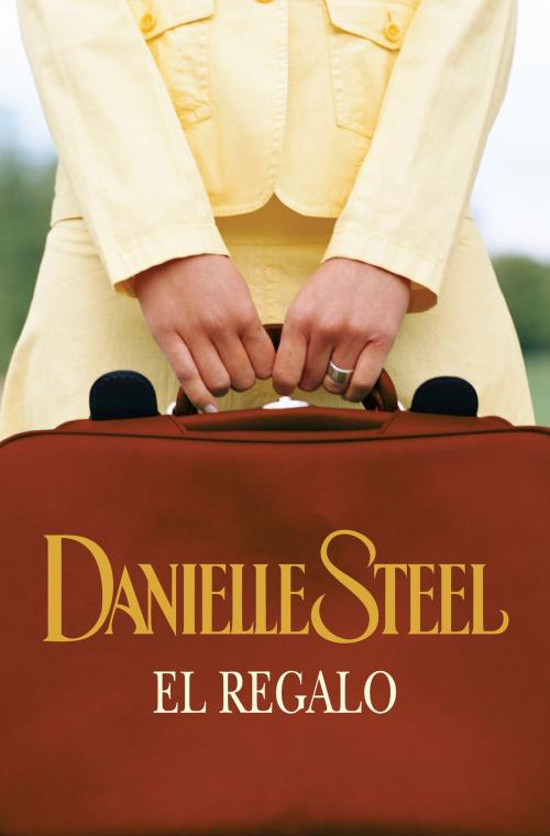 Cover of the book El regalo by Danielle Steel, Penguin Random House Grupo Editorial España