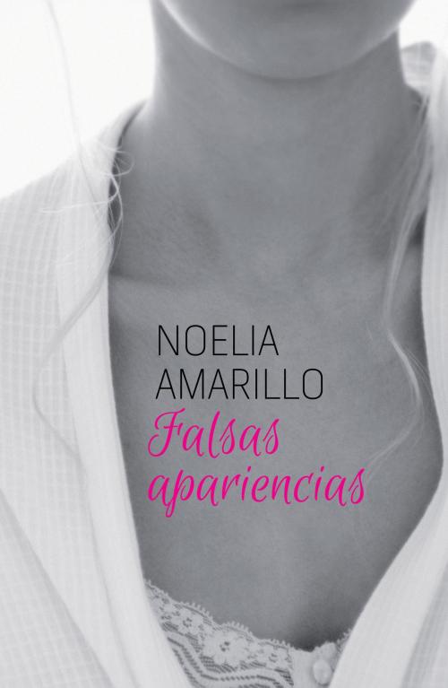 Cover of the book Falsas apariencias by Noelia Amarillo, Roca Editorial de Libros