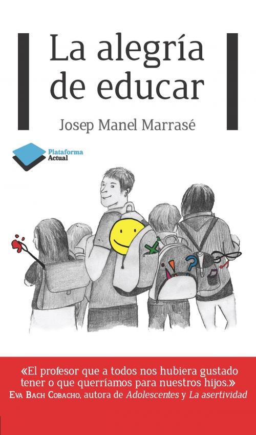 Cover of the book La alegría de educar by Josep Manel Marrasé, Plataforma