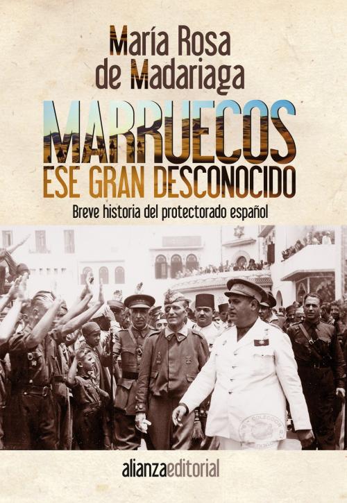 Cover of the book Marruecos, ese gran desconocido by María Rosa de Madariaga, Alianza Editorial
