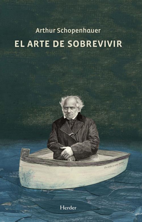 Cover of the book El arte de sobrevivir by Arthur Schopenhauer, Herder Editorial