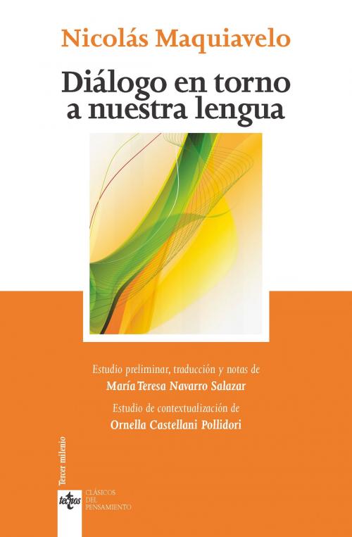 Cover of the book Diálogo en torno a nuestra lengua by Nicolás Maquiavelo, María Teresa Navarro Salazar, Tecnos