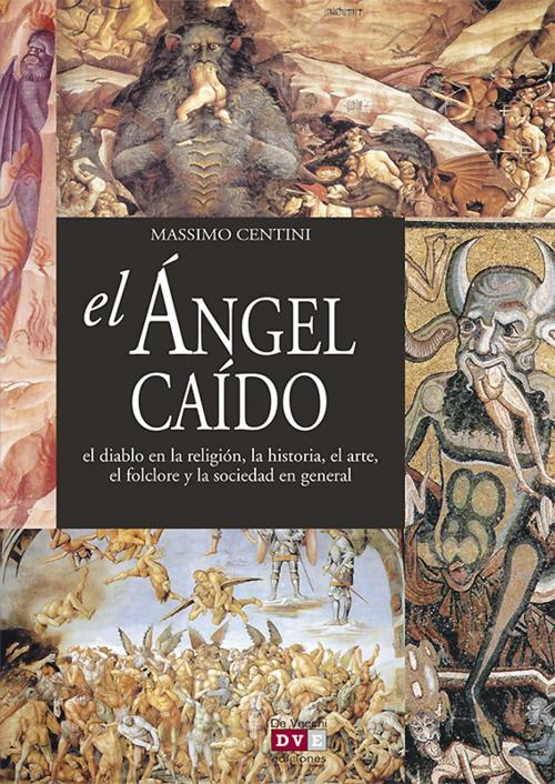 Cover of the book El ángel caído by Massimo Centini, De Vecchi Ediciones