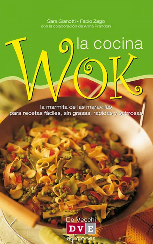 Cover of the book La cocina wok by Sara Gianotti, Fabio Zago, De Vecchi Ediciones