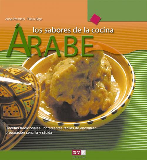 Cover of the book Los sabores de la cocina árabe by Anna Prandoni, Fabio Zago, De Vecchi Ediciones