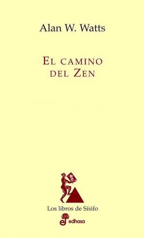Cover of the book El camino del Zen by Allan W. Watts, EDHASA