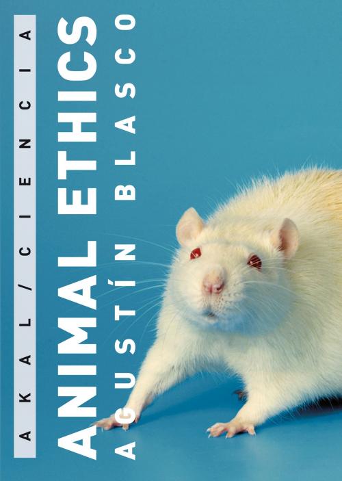 Cover of the book Animal Ethics by Agustín Blasco Mateu, Ediciones Akal