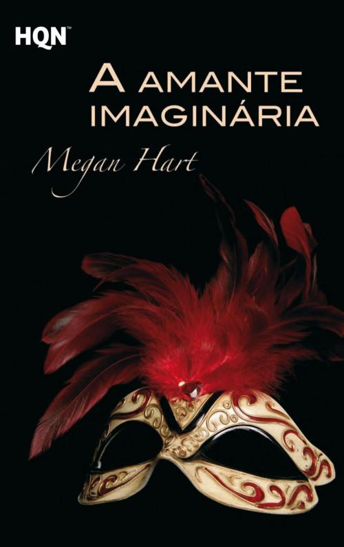Cover of the book A amante imaginária by Megan Hart, Harlequin, uma divisão de HarperCollins Ibérica, S.A.