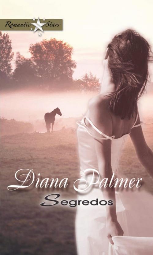 Cover of the book Segredos by Diana Palmer, Harlequin, uma divisão de HarperCollins Ibérica, S.A.