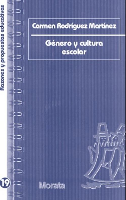 Cover of the book Género y cultura escolar by Carmen Rodríguez Martínez, Ediciones Morata