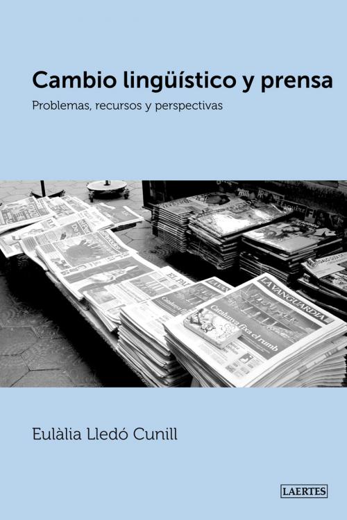 Cover of the book Cambio lingüístico y prensa by Eulàlia Lledó Cunill, Laertes
