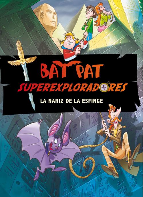 Cover of the book La nariz de la esfinge (Bat Pat Superexploradores 2) by Roberto Pavanello, Penguin Random House Grupo Editorial España