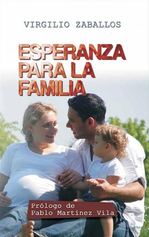 Cover of the book Esperanza para la familia by Virgilio Zaballos, Logos