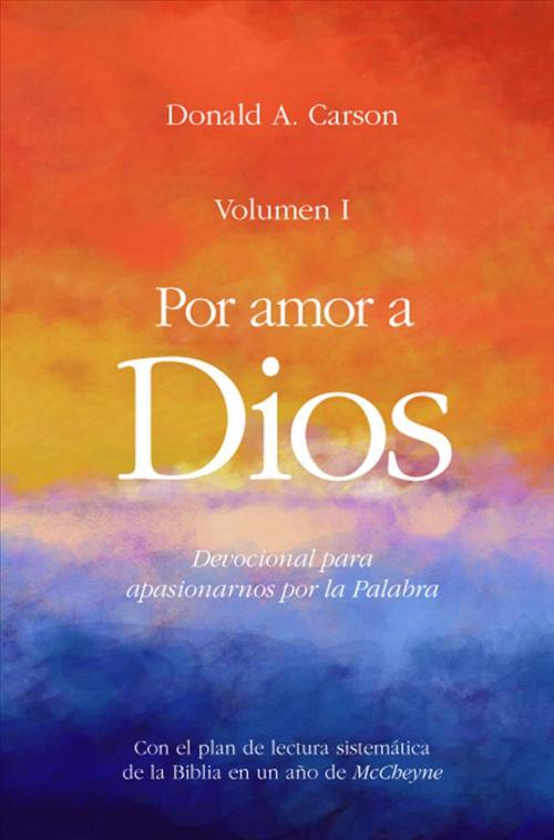 Cover of the book Por amor a Dios by Donald A. Carson, Andamio