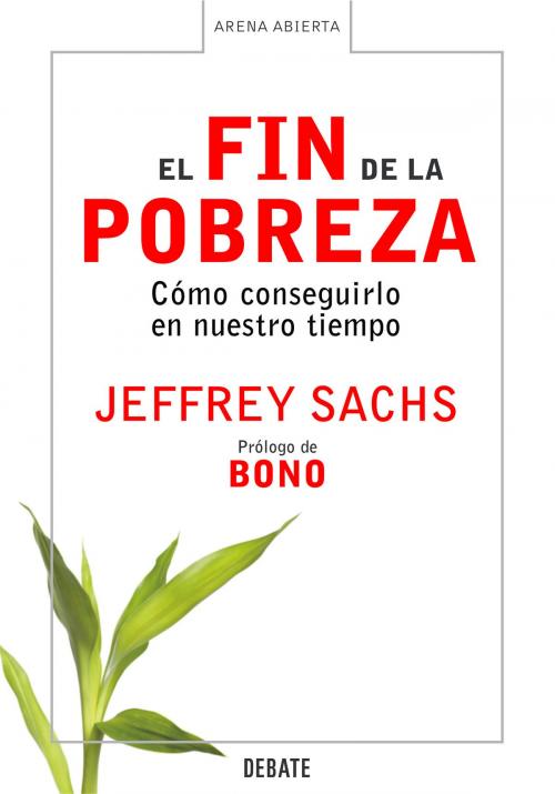 Cover of the book El fin de la pobreza by Jeffrey Sachs, Penguin Random House Grupo Editorial España