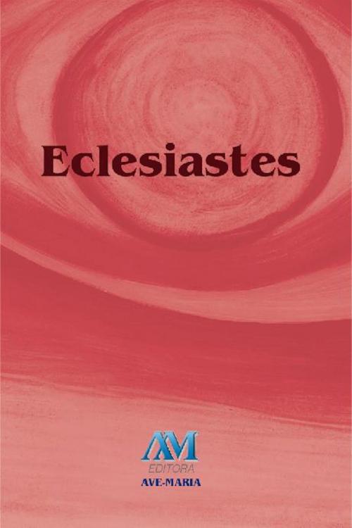 Cover of the book Eclesiastes by , Editora Ave-Maria