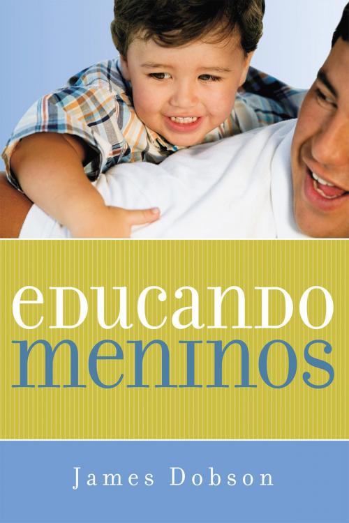Cover of the book Educando meninos by James Dobson, Editora Mundo Cristão