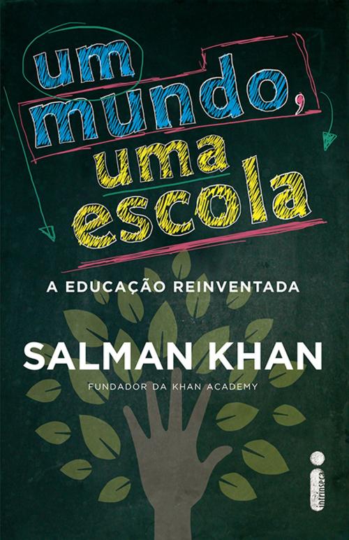 Cover of the book Um mundo, uma escola by Salman Khan, Intrínseca