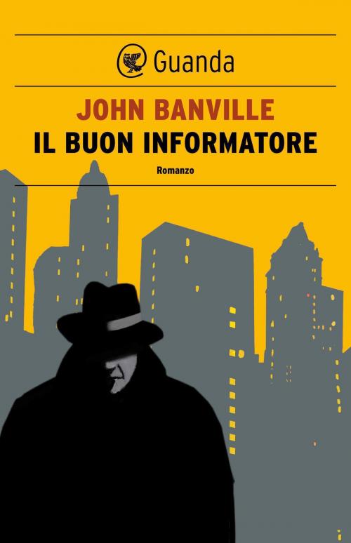 Cover of the book Il buon informatore by John Banville, Guanda