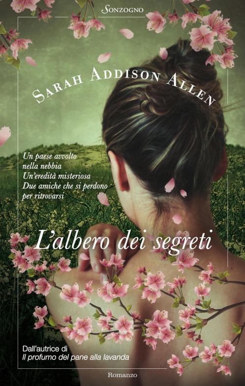 Cover of the book L'albero dei segreti by Sarah Addison Allen, Sonzogno