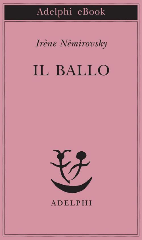Cover of the book Il ballo by Irène Némirovsky, Adelphi