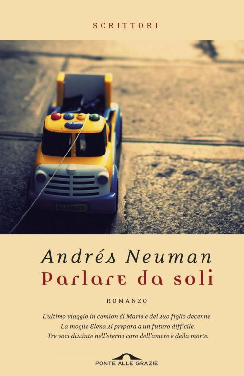 Cover of the book Parlare da soli by Andrés Neuman, Ponte alle Grazie