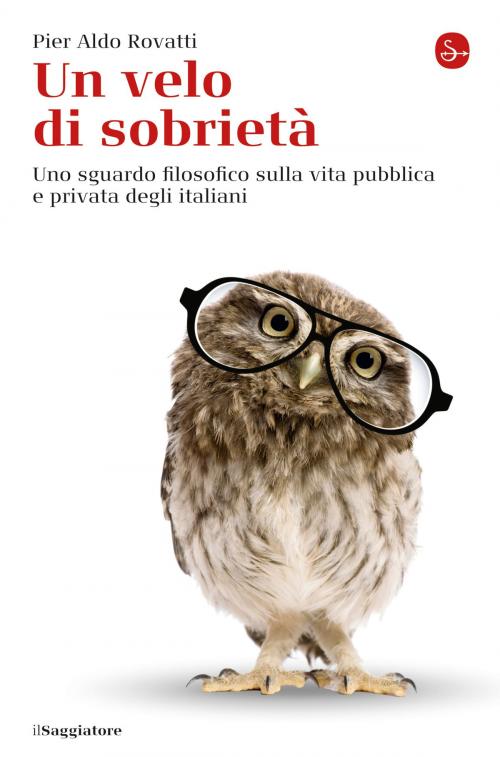 Cover of the book Un velo di sobrietà by Pier Aldo Rovatti, Il Saggiatore
