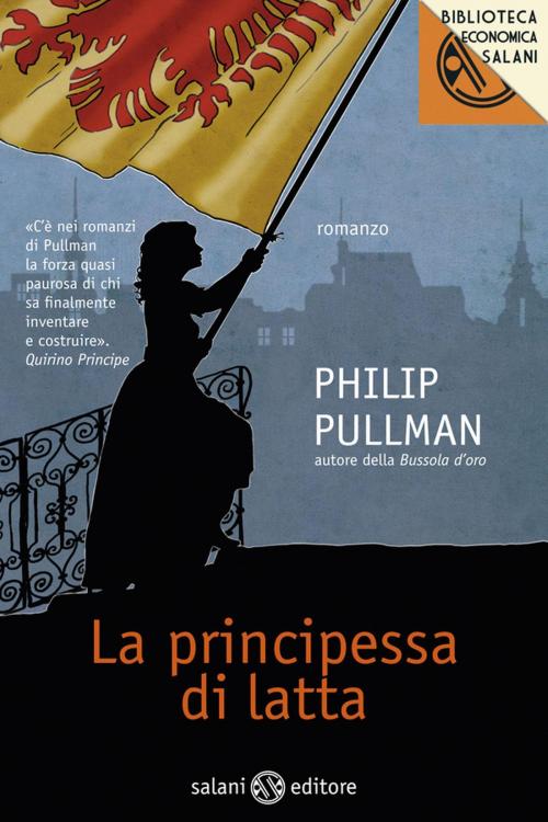 Cover of the book La principessa di latta by Philip Pullman, Salani Editore