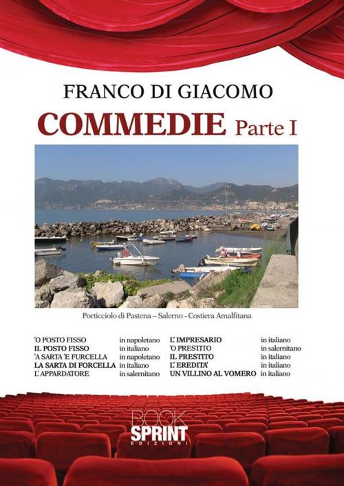 Cover of the book Commedie parte I e II by Franco di Giacomo, Franco Di Giacomo, Booksprint
