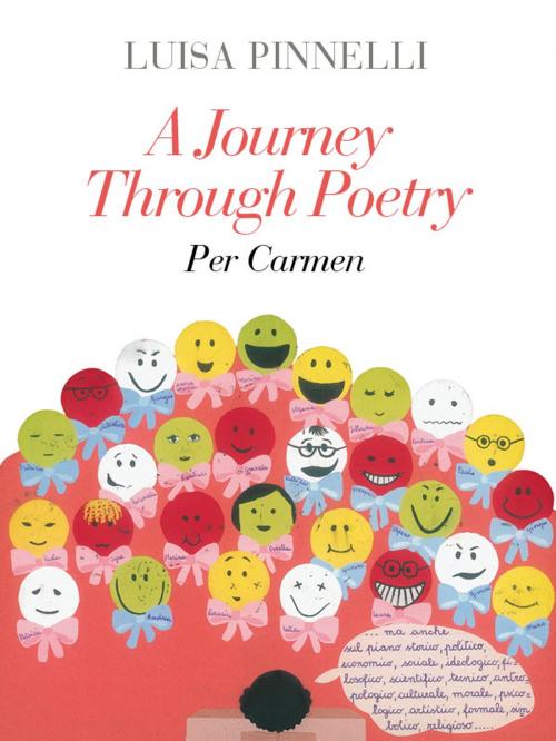 Cover of the book A Journey Through Poetry - Per Carmen by Luisa Pinnelli, Luisa Pinnelli