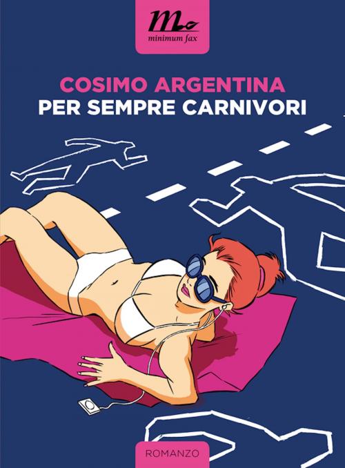 Cover of the book Per sempre carnivori by Cosimo Argentina, minimum fax