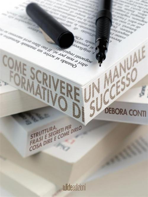 Cover of the book Come scrivere un manuale formativo di successo by Debora Conti, Wide Edizioni