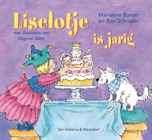 Cover of the book Liselotje is jarig by Marianne Busser, Ron Schröder, Uitgeverij Unieboek | Het Spectrum