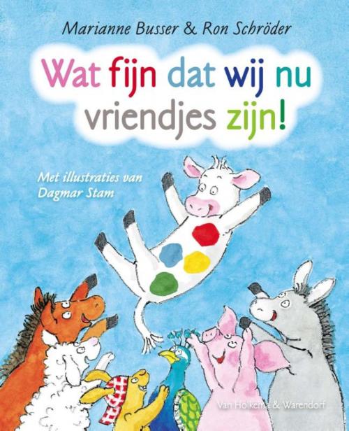 Cover of the book Wat fijn dat wij nu vriendjes zijn by Marianne Busser, Ron Schröder, Uitgeverij Unieboek | Het Spectrum