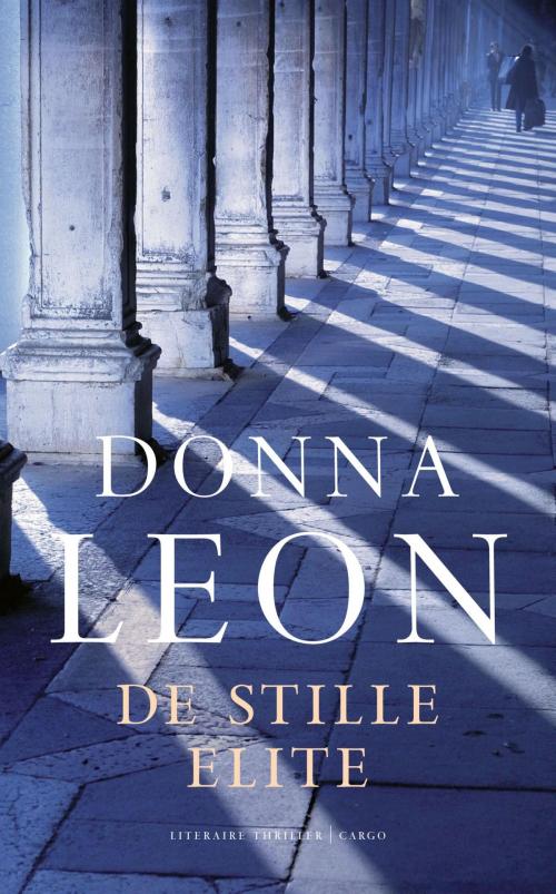Cover of the book De stille elite by Donna Leon, Bezige Bij b.v., Uitgeverij De