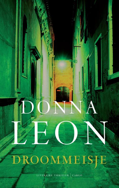 Cover of the book Droommeisje by Donna Leon, Bezige Bij b.v., Uitgeverij De