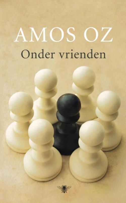 Cover of the book Onder vrienden by Amos Oz, Bezige Bij b.v., Uitgeverij De