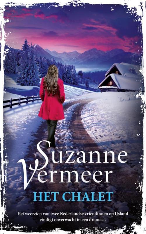 Cover of the book Het chalet by Suzanne Vermeer, Bruna Uitgevers B.V., A.W.