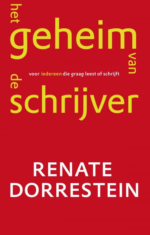 Cover of the book Het geheim van de schrijver by Renate Dorrestein, Singel Uitgeverijen